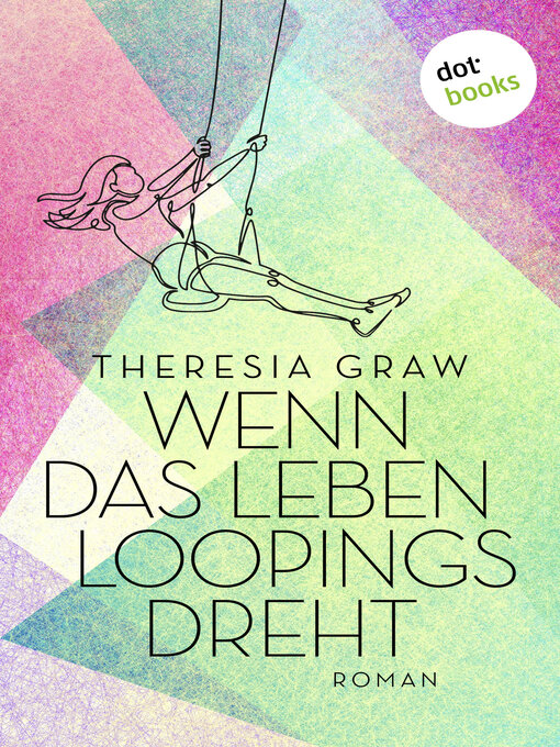 Title details for Wenn das Leben Loopings dreht by Theresia Graw - Wait list